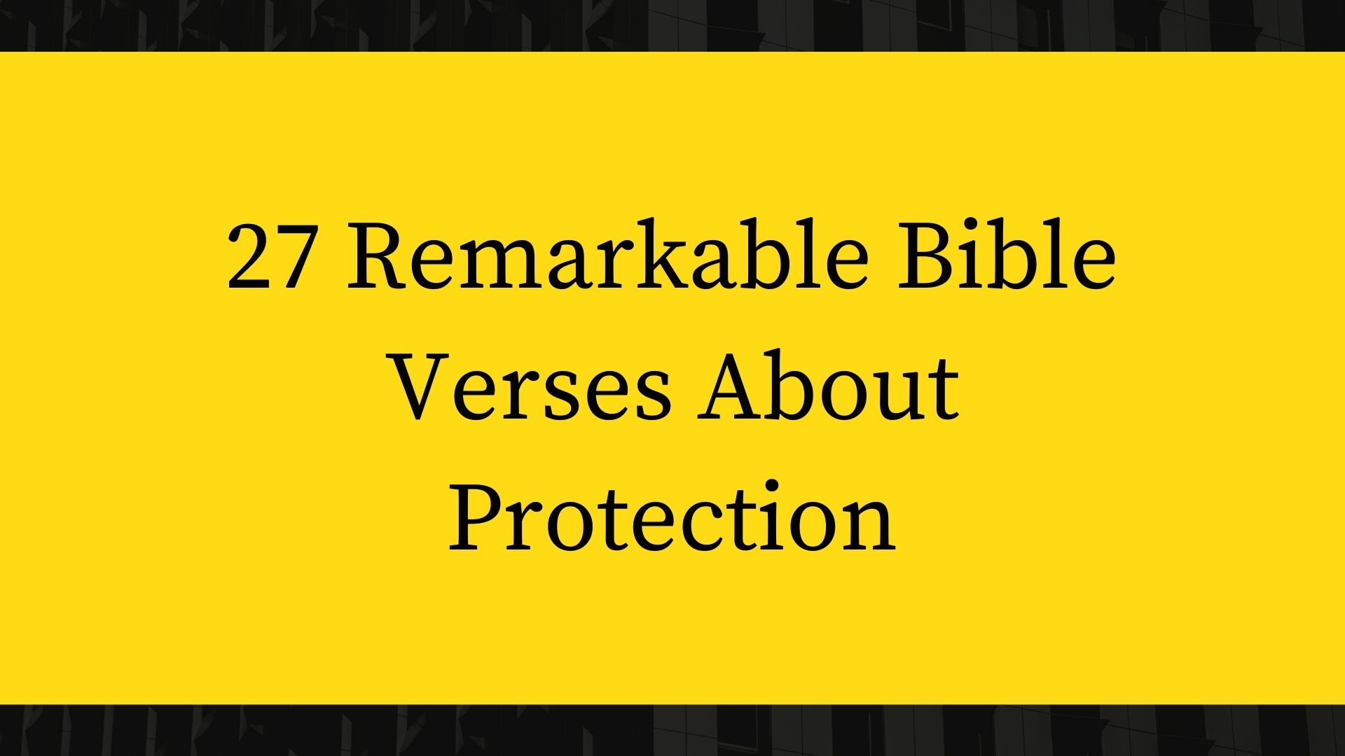 Bible Verses About Protection