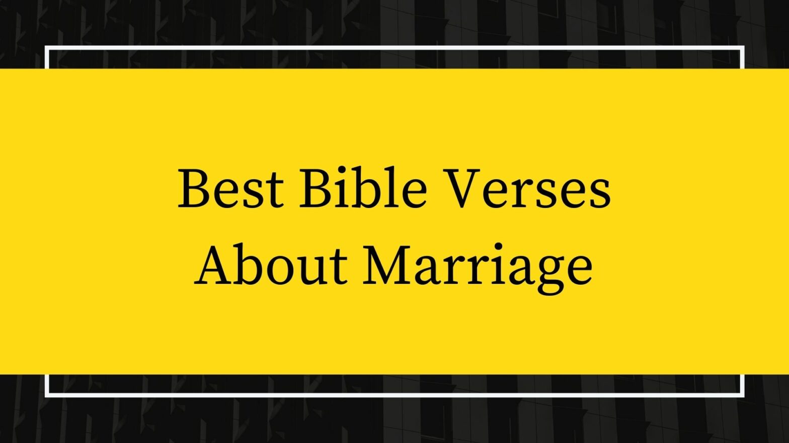 best-bible-verses-about-marriage-biblical-help