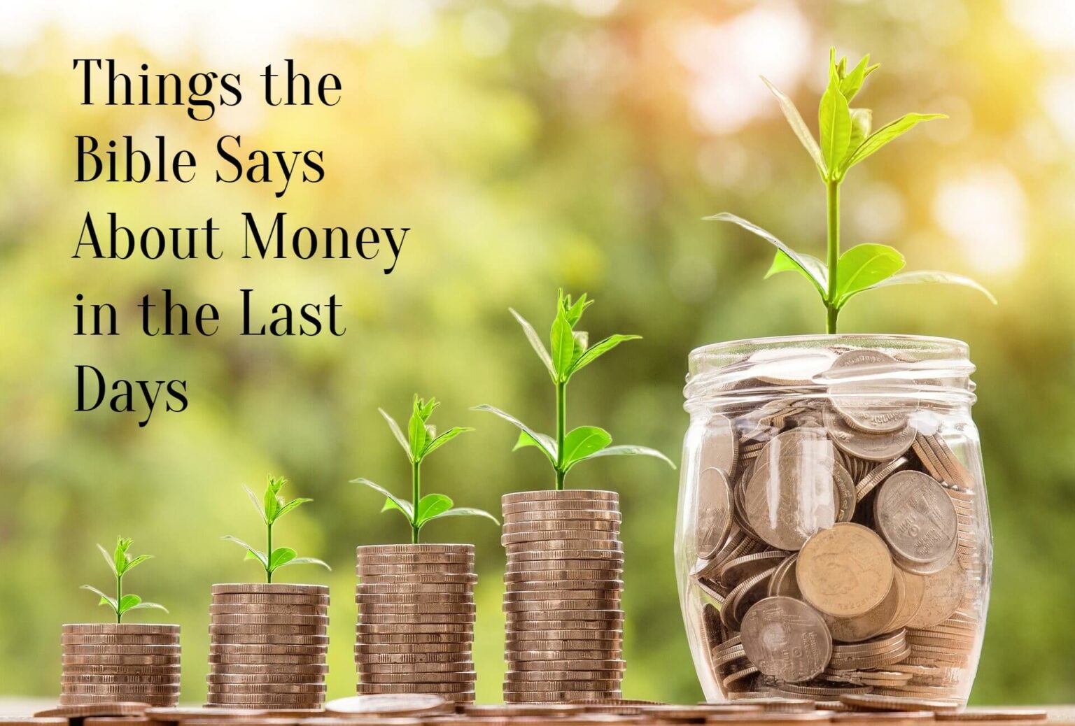 7 Things The Bible Says About Money In The Last Days Biblical Help